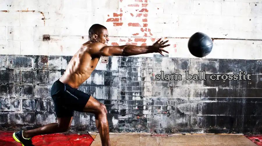 slam ball crossfit